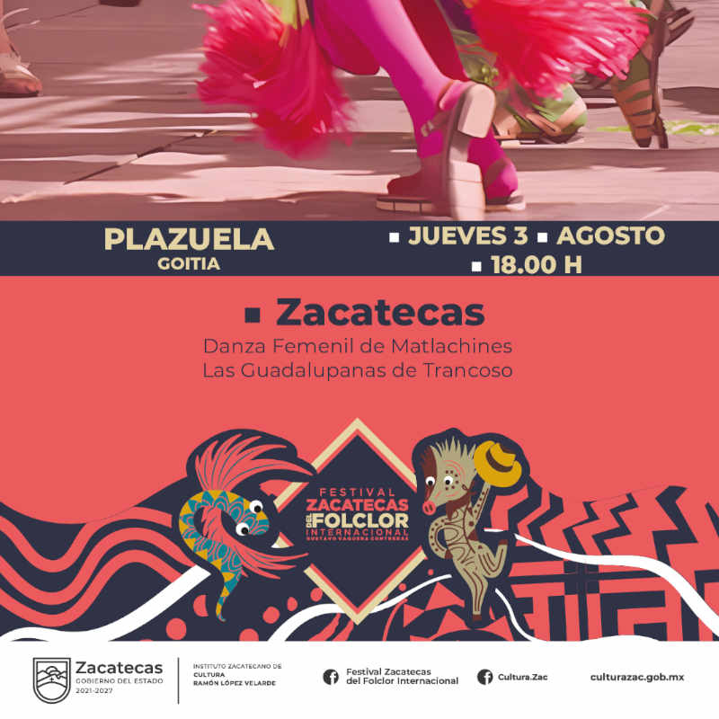 Festival Zacatecas del Folclor Internacional 2023 Conoce las actividades de este jueves